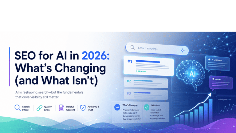 SEO for AI in 2026: What’s Changing (and What Isn’t)